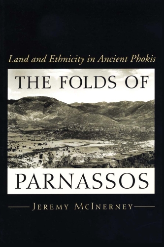 Бумажная книга «The Folds of Parnassos: Land and Ethnicity in Ancient Phokis», автор Джереми Макинерни - фото №1