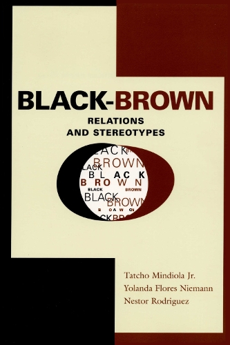 Паперова книга «Black-Brown Relations and Stereotypes», авторів Нестор Родрігес, Тачо Міндіола, Йоланда Флорес Німанн - фото №1