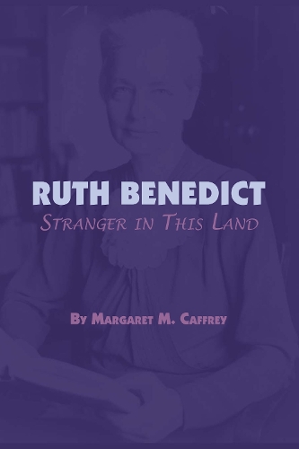 Бумажная книга «Ruth Benedict: Stranger in This Land», автор Маргарет М. Кэффри - фото №1