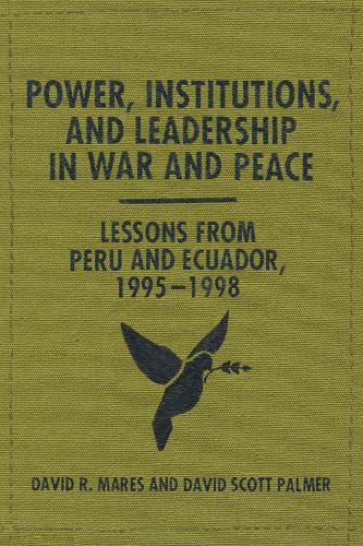 Паперова книга «Power, Institutions, and Leadership in War and Peace: Lessons from Peru and Ecuador, 1995–1998», авторів Девід Р. Марес, Девід Скотт Палмер - фото №1