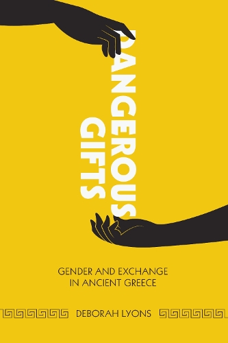 Бумажная книга «Dangerous Gifts: Gender and Exchange in Ancient Greece», автор Дебора Лайонс - фото №1