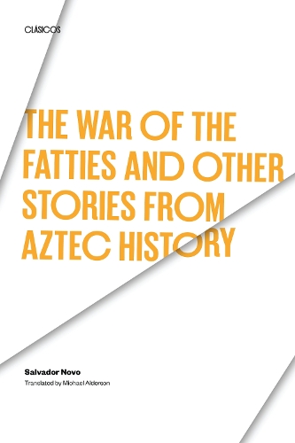 Бумажная книга «The War of the Fatties and Other Stories from Aztec History», автор Сальвадор Ново - фото №1