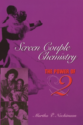 Бумажная книга «Screen Couple Chemistry: The Power of 2», автор Марта П. Нохимсон - фото №1