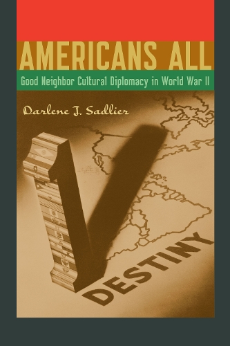Бумажная книга «Americans All: Good Neighbor Cultural Diplomacy in World War II», автор Дарлин Дж. Сэдлиер - фото №1