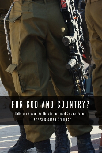 Бумажная книга «For God and Country?: Religious Student-Soldiers in the Israel Defense Forces», автор Элишева Росман-Столман - фото №1