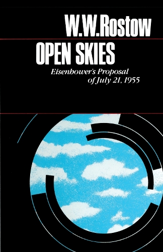 Бумажная книга «Open Skies: Eisenhower's Proposal of July 21, 1955», автор В. В. Ростоу - фото №1