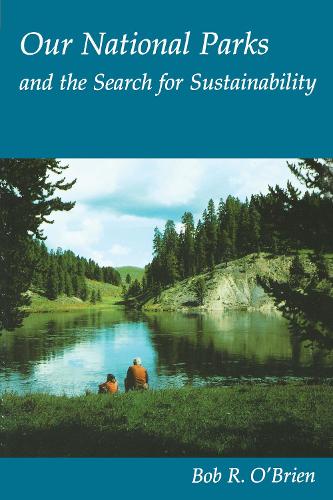 Бумажная книга «Our National Parks and the Search for Sustainability», автор Боб Р. О'Брайен - фото №1