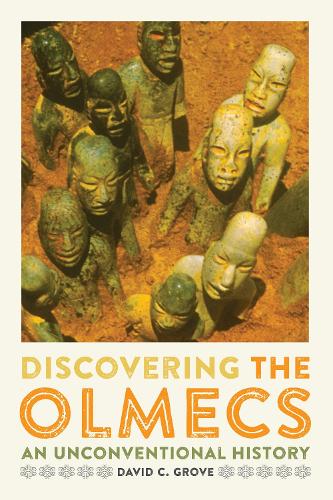Паперова книга «Discovering the Olmecs: An Unconventional History», автор Девід К. Гроув - фото №1
