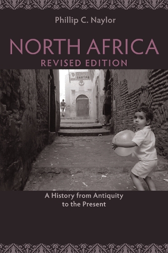 Бумажная книга «North Africa, Revised Edition: A History from Antiquity to the Present», автор Филлип Нейлор - фото №1