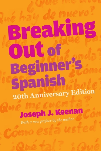 Бумажная книга «Breaking Out of Beginner's Spanish», автор Джозеф Дж. Кинан - фото №1
