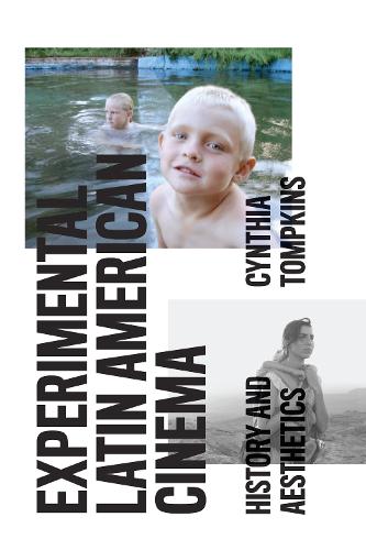 Паперова книга «Experimental Latin American Cinema: History and Aesthetics», автор Синтія Томпкінс - фото №1