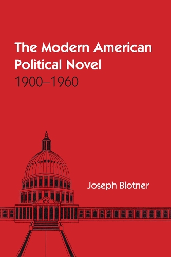 Бумажная книга «The Modern American Political Novel: 1900-1960», автор Джозеф Блотнер - фото №1