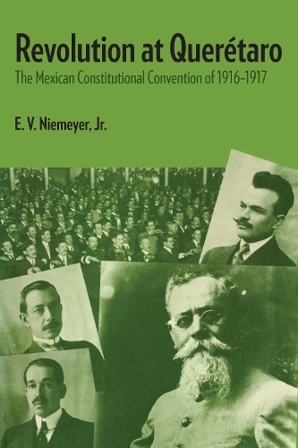 Бумажная книга «Revolution at Querétaro: The Mexican Constitutional Convention of 1916–1917», автор Э.В. Нимейер - фото №1