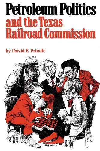 Бумажная книга «Petroleum Politics and the Texas Railroad Commission», автор Дэвид Ф. Приндл - фото №1