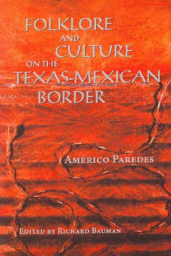 Паперова книга «Folklore and Culture on the Texas-Mexican Border», автор Амеріко Паредес - фото №1