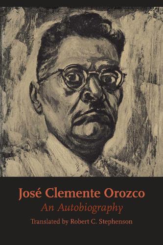 Паперова книга «José Clemente Orozco: An Autobiography», автор Хосе Клементе Ороско - фото №1