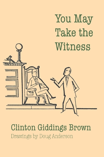 Бумажная книга «You May Take the Witness», автор Клинтон Гиддингс Браун - фото №1