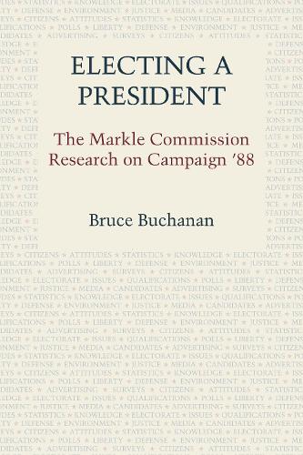 Бумажная книга «Electing a President: The Markle Commission Research on Campaign '88», автор Брюс Бьюкенен - фото №1