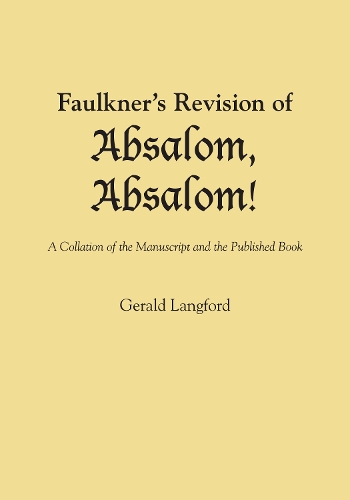 Бумажная книга «Faulkner's Revision of Absalom, Absalom!: A Collation of the Manuscript and the Published Book», автор Джеральд Лэнгфорд - фото №1