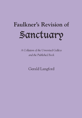 Бумажная книга «Faulkner's Revision of Sanctuary: A Collation of the Unrevised Galleys and the Published Book», автор Джеральд Лэнгфорд - фото №1
