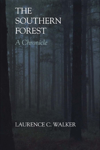 Бумажная книга «The Southern Forest: A Chronicle», автор Лоренс К. Уокер - фото №1