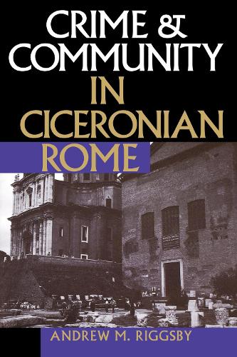 Паперова книга «Crime and Community in Ciceronian Rome», автор Ендрю М. Ріггсбі - фото №1