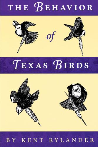 Паперова книга «The Behavior of Texas Birds», автор Кент Райландер - фото №1