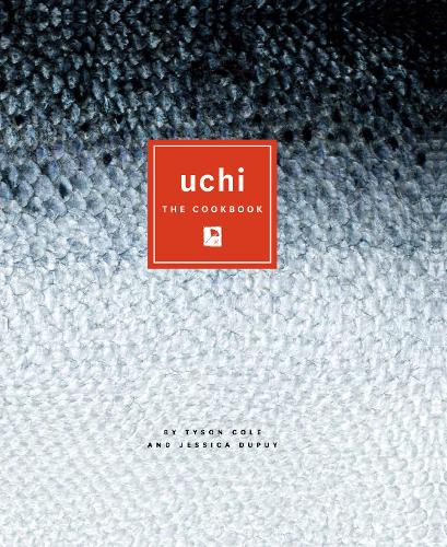 Паперова книга «Uchi: The Cookbook», авторів Джессіка Дюпюї, Тайсон Коул - фото №1