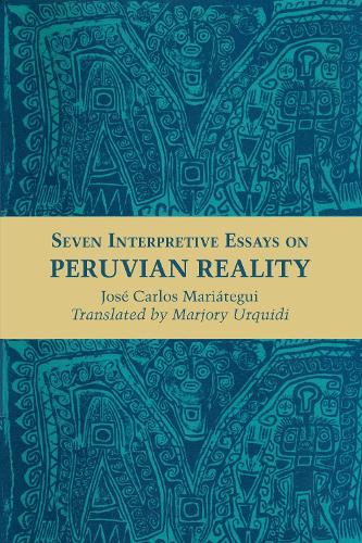 Бумажная книга «Seven Interpretive Essays on Peruvian Reality», автор Хосе Карлос Мариатеги - фото №1
