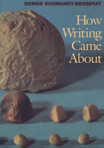 [object Object] «How Writing Came About», автор Деніз Шмандт-Бессерат - фото №1