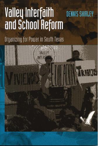 Бумажная книга «Valley Interfaith and School Reform: Organizing for Power in South Texas», автор Деннис Ширли - фото №1