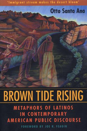 Бумажная книга «Brown Tide Rising: Metaphors of Latinos in Contemporary American Public Discourse», автор Отто Санта Ана - фото №1