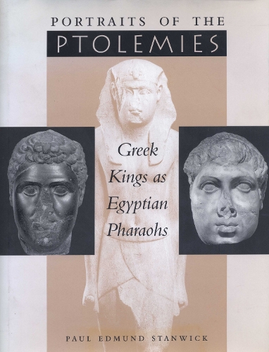 Бумажная книга «Portraits of the Ptolemies: Greek Kings as Egyptian Pharaohs», автор Пол Эдмунд Стэнвик - фото №1