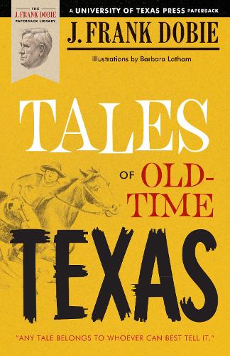 Паперова книга «Tales of Old-Time Texas», автор Дж. Френк Добі - фото №1