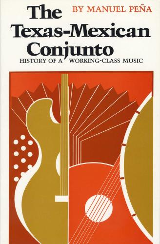 Бумажная книга «The Texas-Mexican Conjunto: History of a Working-class Music», автор Мануэль Пенья - фото №1