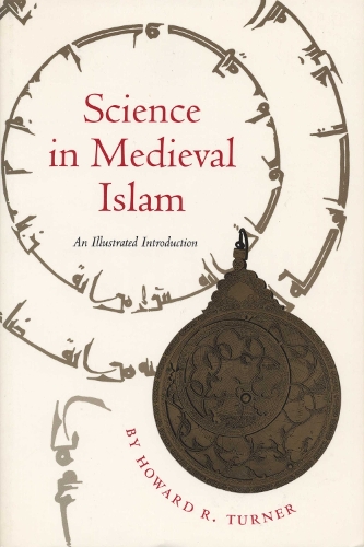 Бумажная книга «Science in Medieval Islam: An Illustrated Introduction», автор Говард Р. Тернер - фото №1