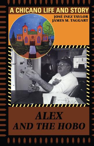 Паперова книга «Alex and the Hobo: A Chicano Life and Story», авторів Джеймс М. Таггарт, Хосе Інес Тейлор - фото №1