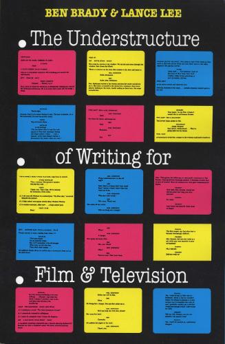 Паперова книга «The Understructure of Writing for Film and Television», авторів Бен Брейді, Ленс Лі - фото №1
