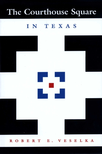 Бумажная книга «The Courthouse Square in Texas», автор Роберт Э. Веселка - фото №1