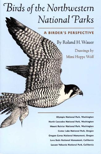 Бумажная книга «Birds of the Northwestern National Parks: A Birder's Perspective», автор Роланд Х. Вауэр - фото №1