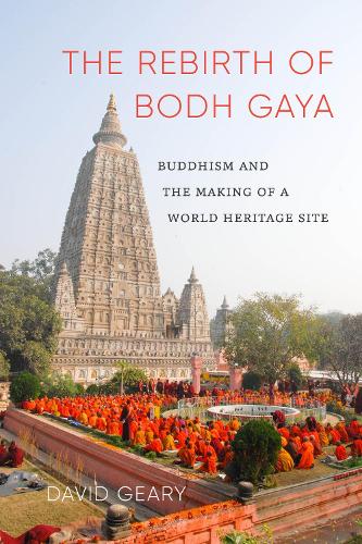 Бумажная книга «The Rebirth of Bodh Gaya: Buddhism and the Making of a World Heritage Site», автор Дэвид Гири - фото №1