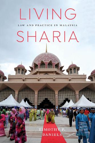 Бумажная книга «Living Sharia: Law and Practice in Malaysia», автор Тимоти П. Дэниелс - фото №1