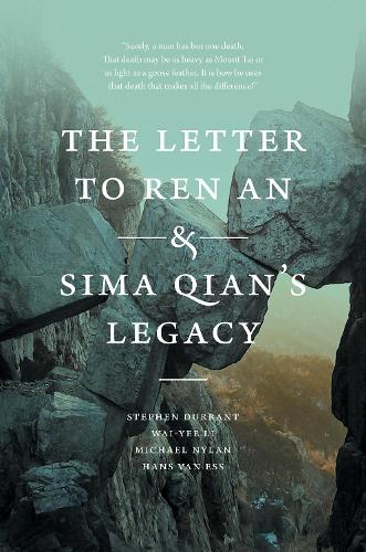 Бумажная книга «The Letter to Ren An and Sima Qian’s Legacy», авторов Ханс ван Эсс, Майкл Найлан, Стивен Дюррант, Вай-и Ли - фото №1