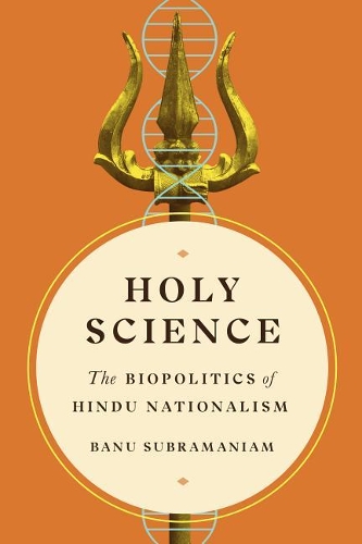 Бумажная книга «Holy Science: The Biopolitics of Hindu Nationalism», автор Бану Субраманиам - фото №1