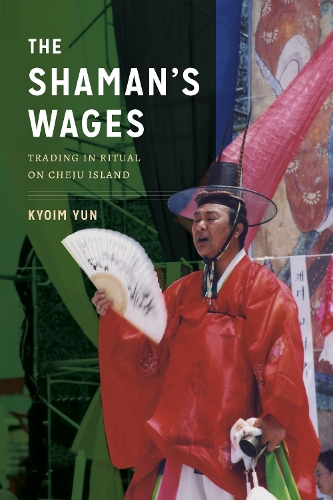 Бумажная книга «The Shaman's Wages: Trading in Ritual on Cheju Island», автор Кёим Юн - фото №1