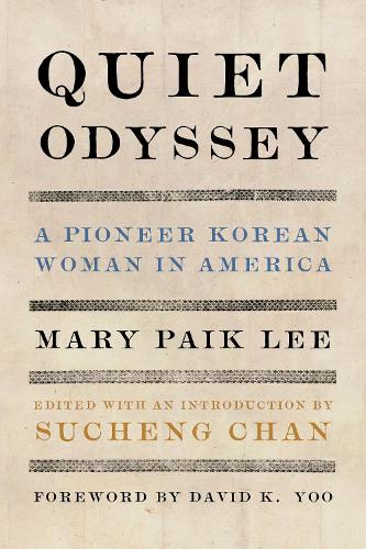 Бумажная книга «Quiet Odyssey: A Pioneer Korean Woman in America», автор Мэри Пэк Ли - фото №1