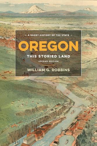Паперова книга «Oregon: This Storied Land», автор Вільям Г. Роббінс - фото №1