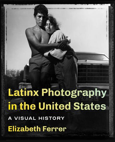 Бумажная книга «Latinx Photography in the United States: A Visual History», автор Элизабет Феррер - фото №1
