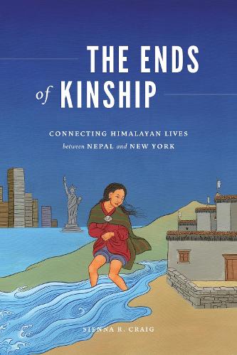 Бумажная книга «The Ends of Kinship: Connecting Himalayan Lives between Nepal and New York», автор Сиенна Р. Крейг - фото №1