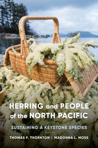 Бумажная книга «Herring and People of the North Pacific: Sustaining a Keystone Species», авторов Мадонна Л. Мосс, Томас Ф. Торнтон - фото №1